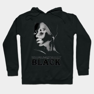 unapologetically black Hoodie